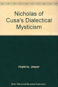 Nicholas of Cusa's Dialectical Mysticism