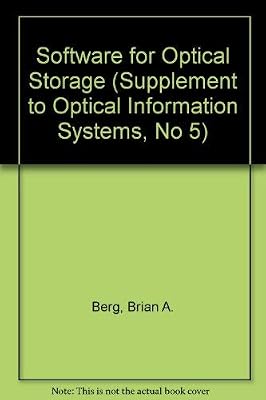 Software for Optical Storage (Supplement to Optical Information Systems, No 5)