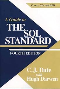 A Guide to the SQL Standard: A User's Guide to the Standard Database Language SQL by C. J. Date