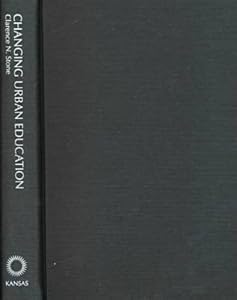 Changing Urban Education (Studies in Government and Public Policy)