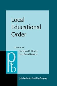 Local Educational Order (Pragmatics & Beyond New Series) by Stephen K. Hester