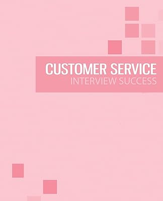 Customer Service Interview Preparation Guide: Pass the customer service interview with success