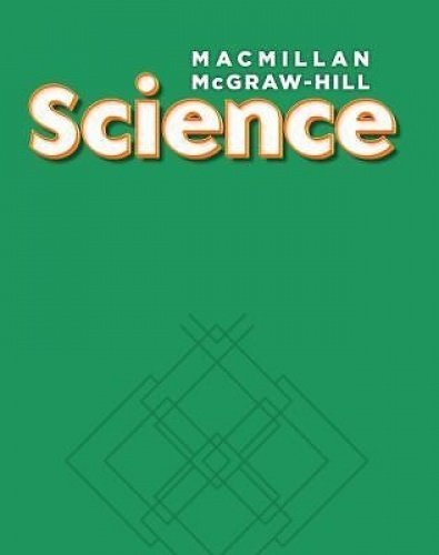 Macmillan/McGraw-Hill Science, Grade 3, Science Unit B Where Plants and Animals Live (OLDER ELEMENTARY SCIENCE) by McGraw Hill