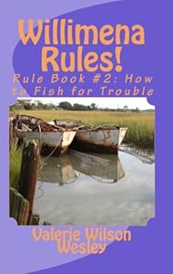 Willimena Rules! Rule Book #2: How to Fish for Trouble