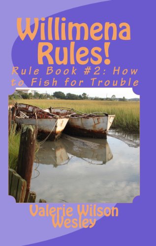 Willimena Rules! Rule Book #2: How to Fish for Trouble by Valerie Wilson Wesley