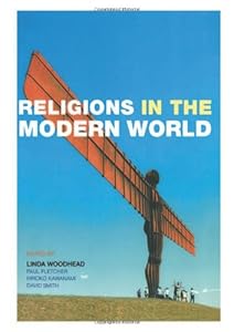 Religions in the Modern World: Traditions and Transformations by Linda Woodhead