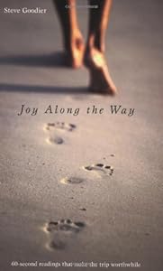 Joy Along the Way : 60 second readings that make the trip worthwhile by Steve Goodier
