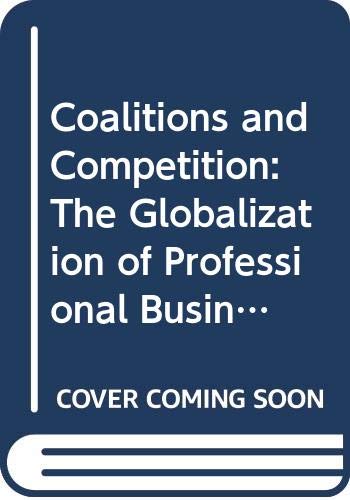 Coalitions and Competition: The Globalization of Professional Business Services by Yair Aharoni