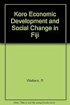 KORO Economic Development and Social Change in Fiji