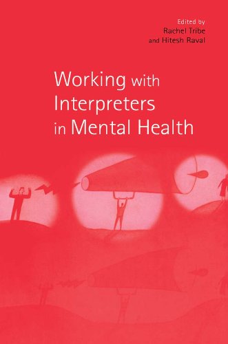Working with Interpreters in Mental Health by Rachel Tribe