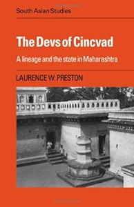 The Devs of Cincvad: A Lineage and the State in Maharashtra (Cambridge South Asian Studies, Series Number 41) by Laurence W. Preston