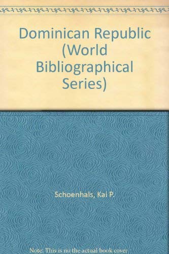 Dominican Republic (World Bibliographical Series) by Kai Schoenhals