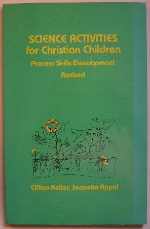 Science Activities for Christian Children by Clifton Keller