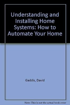 Understanding and Installing Home Systems: How to Automate Your Home