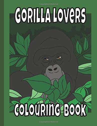 Gorilla Lovers Colouring Book: Gorilla gifts; primate colouring book by Trevlora Publishing