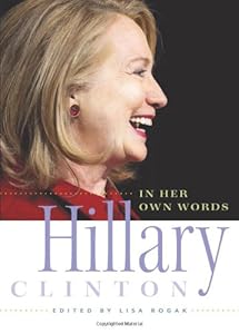 Hillary Clinton in Her Own Words