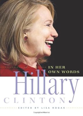 Hillary Clinton in Her Own Words