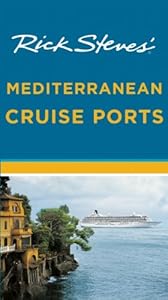 Rick Steves' Mediterranean Cruise Ports