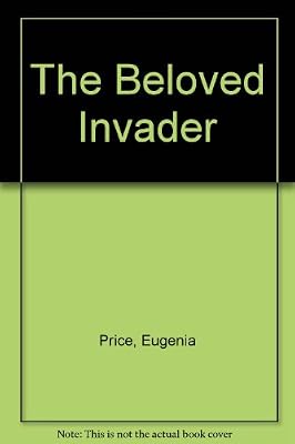 The Beloved Invader