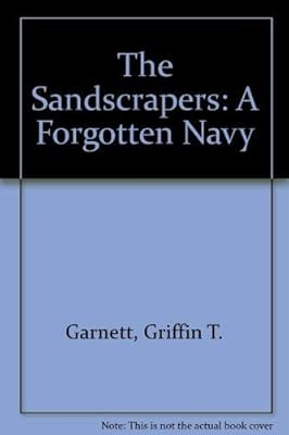 The Sandscrapers: A Forgotten Navy
