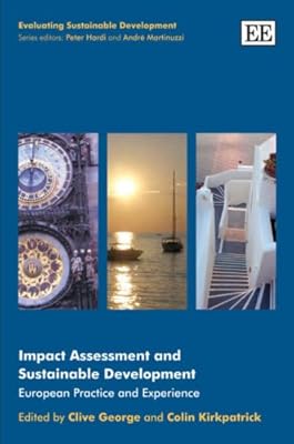 Impact Assessment and Sustainable Development: European Practice and Experience (Evaluating Sustainable Development series)