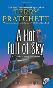 A Hat Full of Sky: The Continuing Adventures of Tiffany Aching and the Wee Free Men