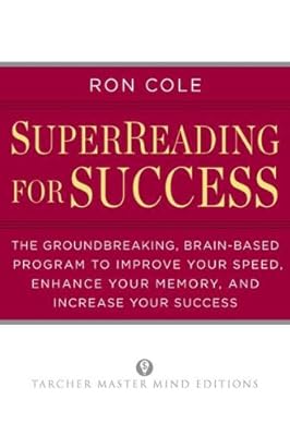 SuperReading for Success: The Groundbreaking, Brain-Based Program to Improve Your Speed, Enhance Your Memory, and Increase Your Success