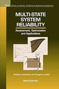 MULTI-STATE SYSTEM RELIABILITY: ASSESSMENT, OPTIMIZATION AND APPLICATIONS (Quality, Reliability and Engineering Statistics) by Anatoly Lisnianski