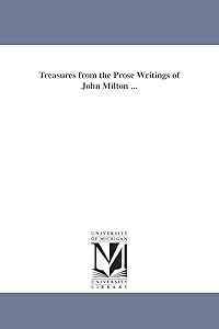 Treasures from the prose writings of John Milton ...