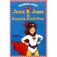 Junie B. Jones is Captain Field Day by Barbara Park