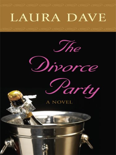 The Divorce Party by Laura Dave