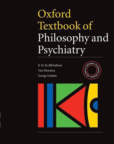 Oxford Textbook of Philosophy of Psychiatry (International Perspectives in Philosophy and Psychiatry) by Bill Fulford