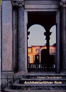 Architektufuhrer Rom (German Edition) by Stefan Grundman