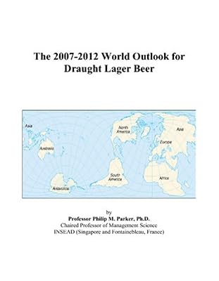 The 2007-2012 World Outlook for Draught Lager Beer