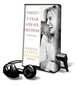 A Year and Six Seconds: A Love Story
