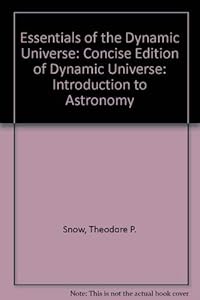 Essentials of the dynamic universe: An introduction to astronomy