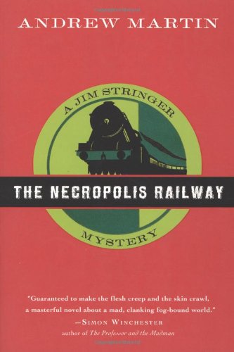 The Necropolis Railway: A Jim Stringer Mystery (Jim Stringer Mysteries) by Andrew Martin