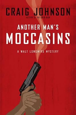 Another Man's Moccasins: A Walt Longmire Mystery