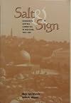 Salt & sign: Mennonite Central Committee in Palestine, 1949-1999 by Alain Epp Weaver (1999-05-03)