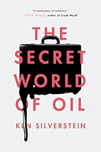 The Secret World of Oil