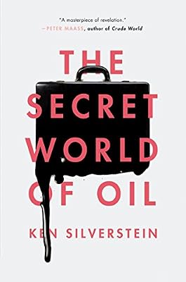 The Secret World of Oil