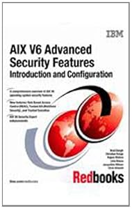 AIX V6 Advanced Security Features Introduction and Configuration by Brad Gough