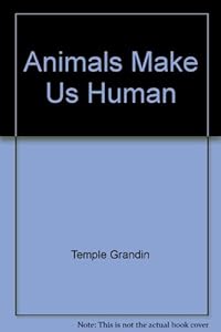 Animals Make Us Human