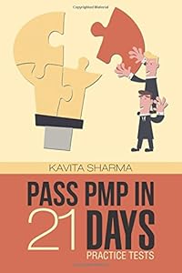 Pass PMP in 21 Days: Practice Tests by Kavita Sharma