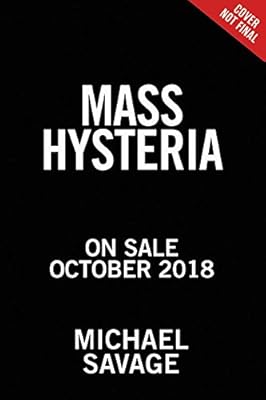Stop Mass Hysteria: America's Insanity from the Salem Witch Trials to the Trump Witch Hunt, from the Red Scare to Russian Collusion