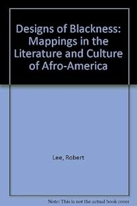 Designs of Blackness by A. Robert Lee