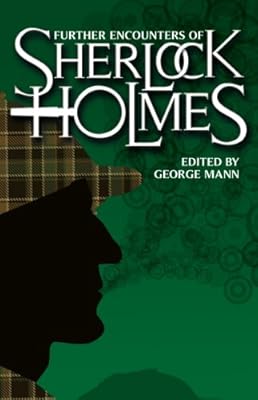 Further Encounters of Sherlock Holmes