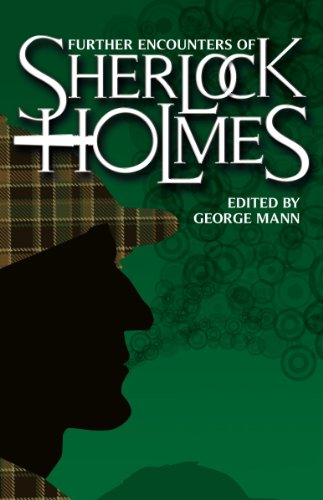 Further Encounters of Sherlock Holmes by George Mann