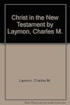 Christ in the New Testament