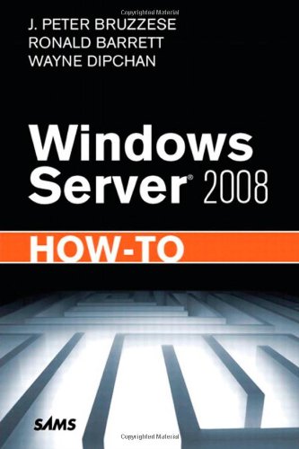 Windows Server 2008 How-To by J. Peter Bruzzese